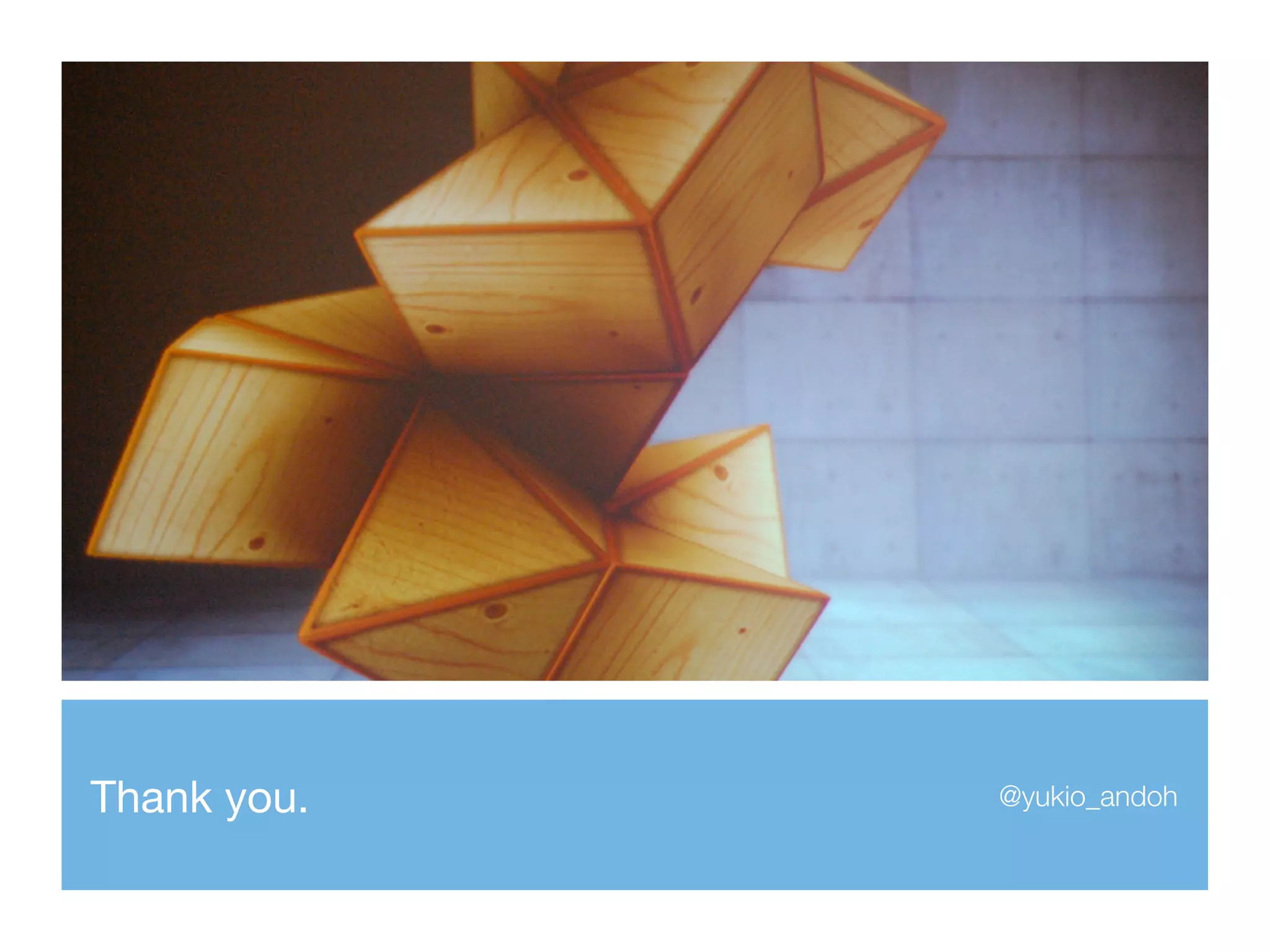 Thank you.   @yukio_andoh
 