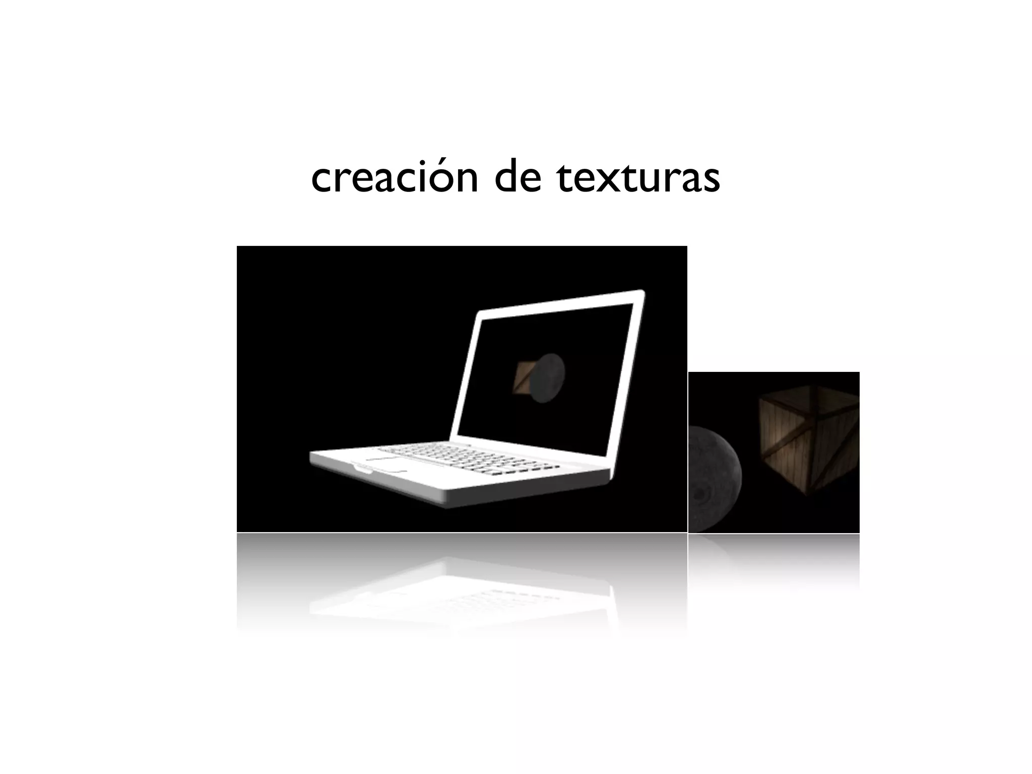 creación de texturas
 