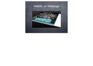 WebGL on Webpage
 