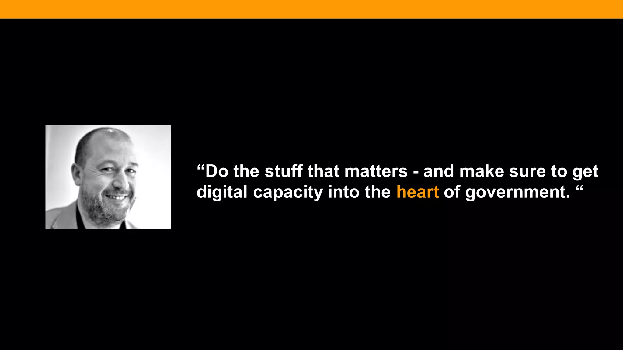 @diffily | @siteimprove | #WebGovernance 
“Do the stuff that matters - and make sure to get digital capacity into the heart of government. “  
