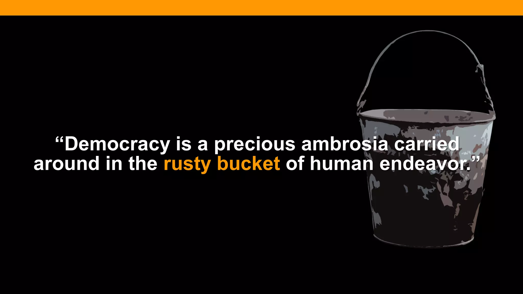 @diffily | @siteimprove | #WebGovernance 
“Democracy is a precious ambrosia carried around in the rusty bucket of human endeavor.”  