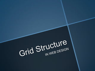 Grid Structure IN WEB DESIGN 