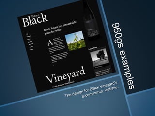 960gs examplesThe design for Black Vineyard’s e-commerce  website.