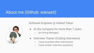 About me (Github: wanasit)
Software Engineer @ Indeed Tokyo
● At the company for more than 7 years
○ (ex Hiring Manager)
●...