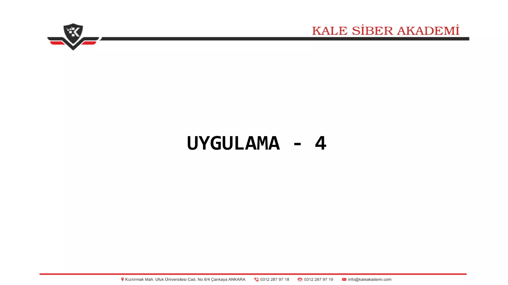 UYGULAMA - 4
 
