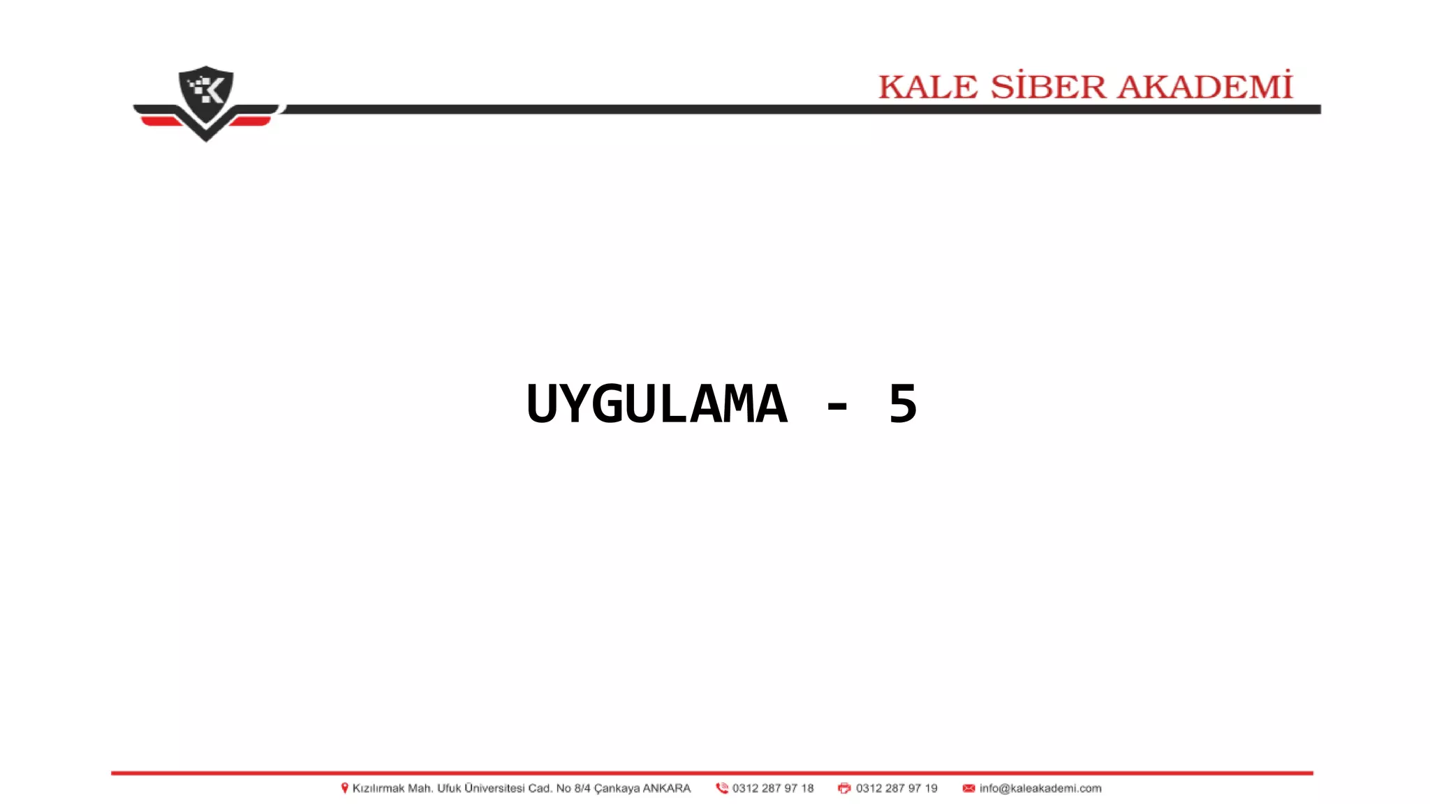 UYGULAMA - 5
 