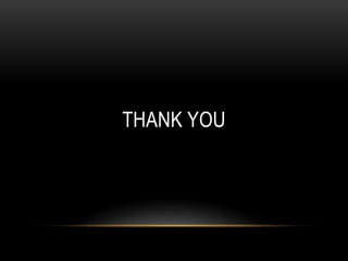 THANK YOU
 