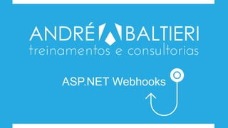 ASP.NET Webhooks
 
