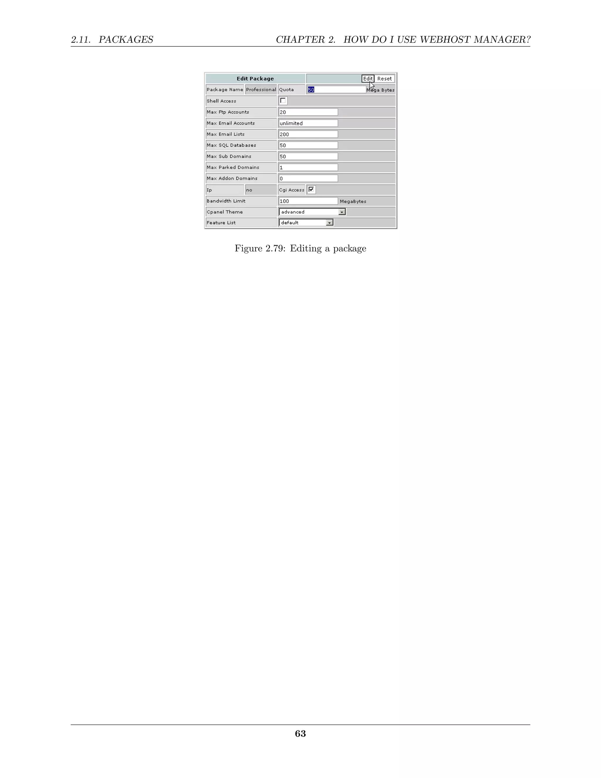 2.11. PACKAGES            CHAPTER 2. HOW DO I USE WEBHOST MANAGER?




                 Figure 2.79: Editing a package




                              63
 