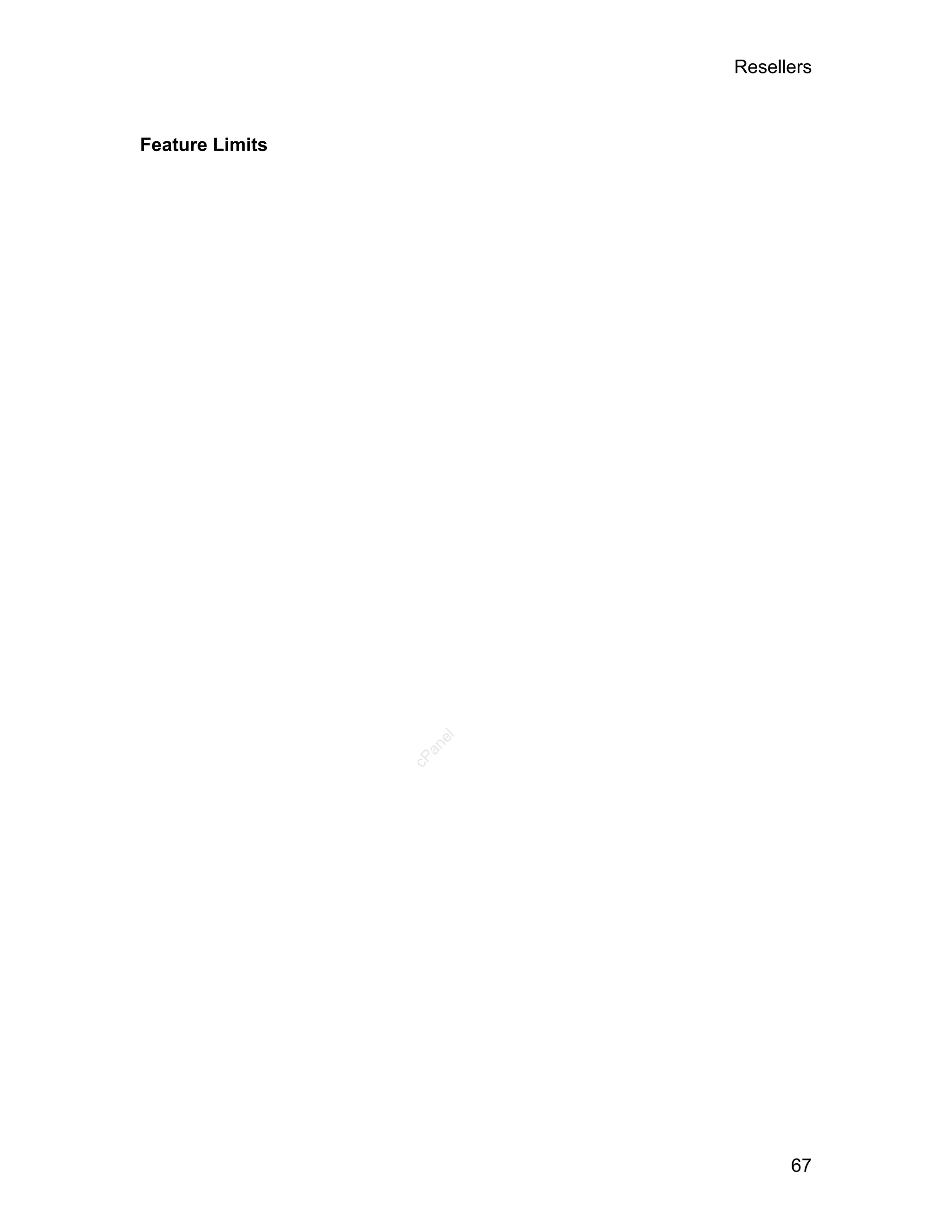 Resellers



Feature Limits




                    el
                   an
                 cP




                               67
 