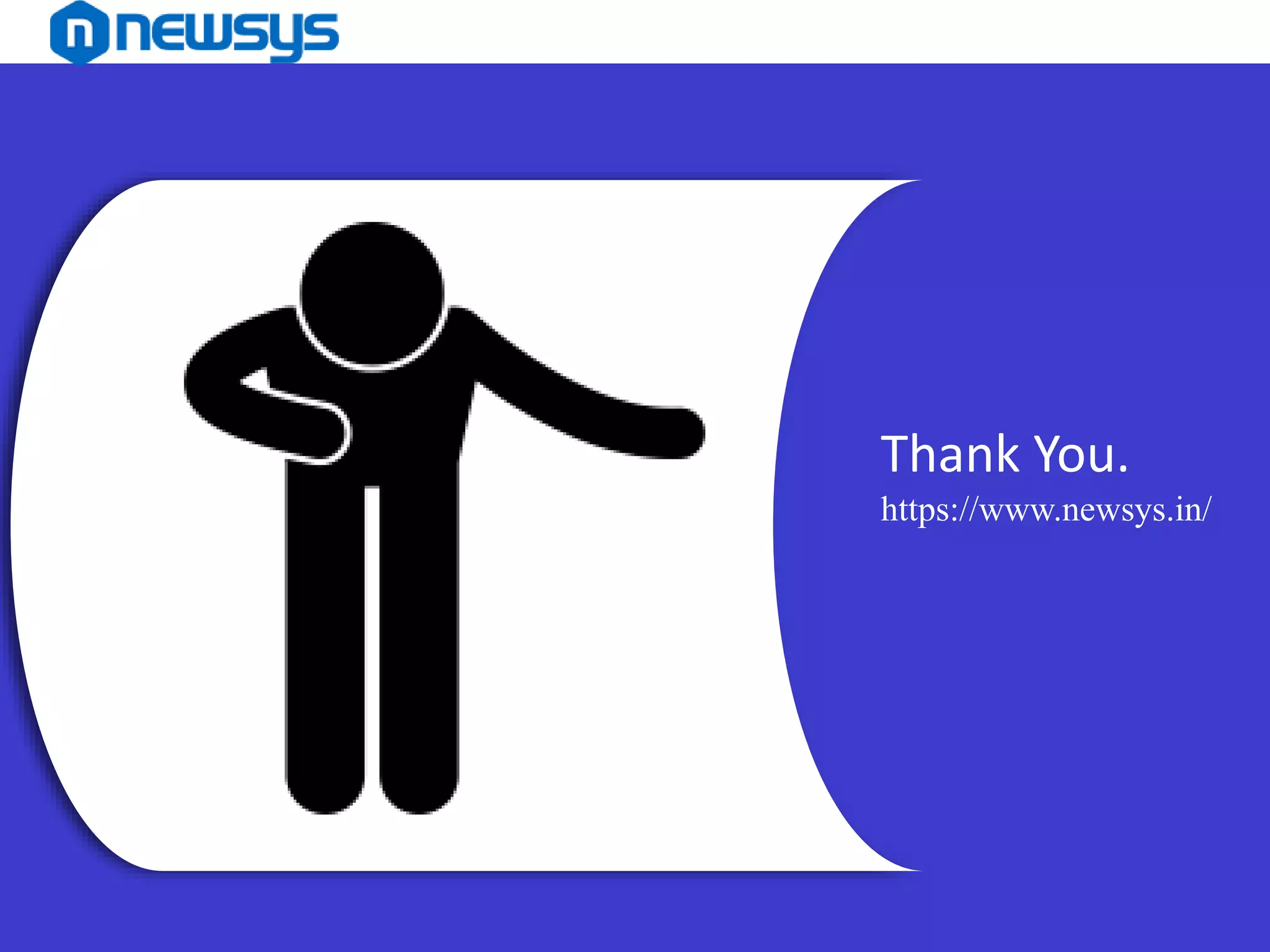 Thank You.
https://www.newsys.in/
 
