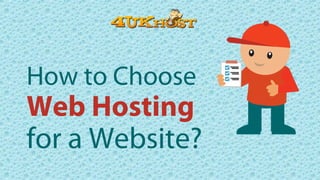 How to Choose
Web Hosting
for a Website?
 