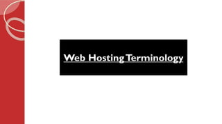 Web HostingTerminology
 