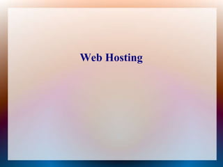 Web Hosting
 