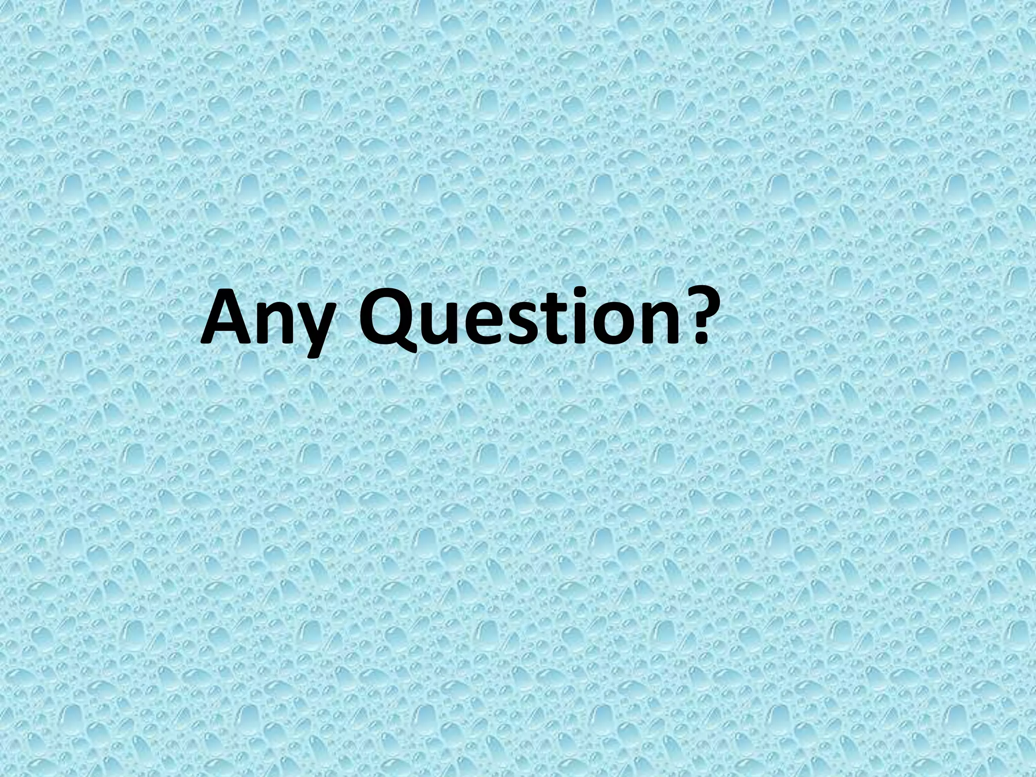 Any Question?
 