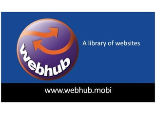 WebHub - A Library of Websites - Poster image -  9.2012