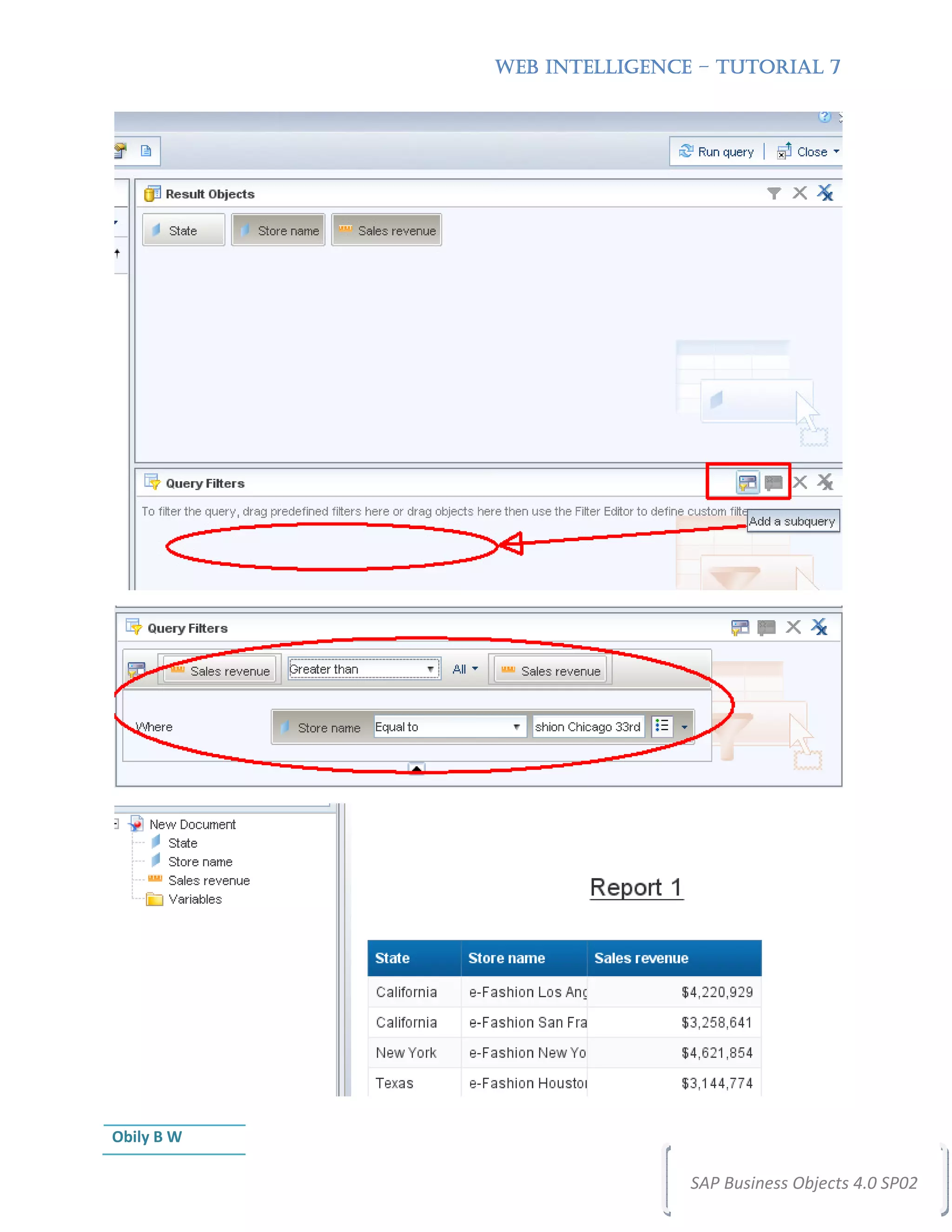WEB INTELLIGENCE – TUTORIAL 7




Obily B W

                            SAP Business Objects 4.0 SP02
 