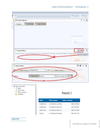 WEB INTELLIGENCE – TUTORIAL 7




Obily B W

                            SAP Business Objects 4.0 SP02
 
