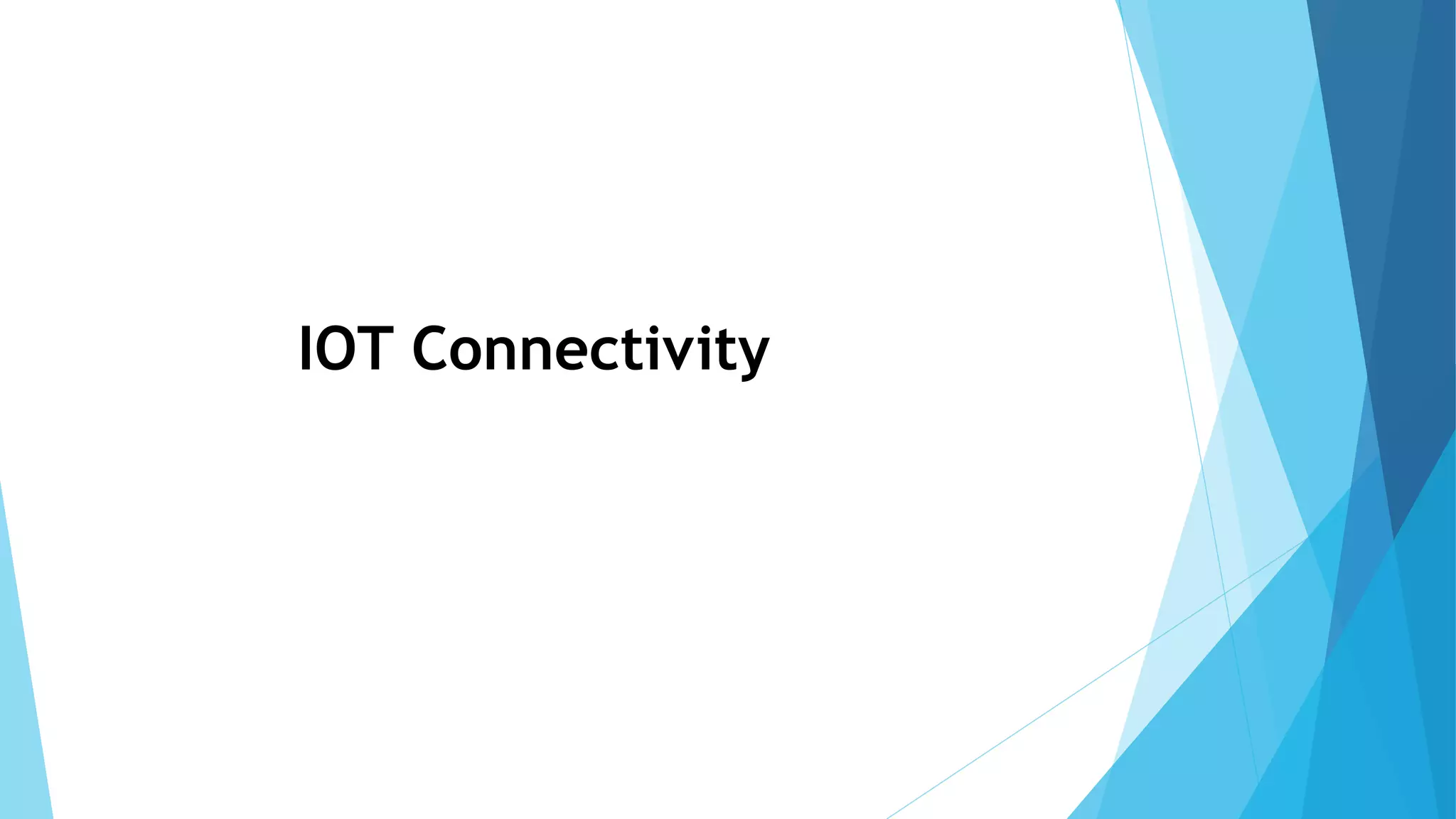 IOT Connectivity
 