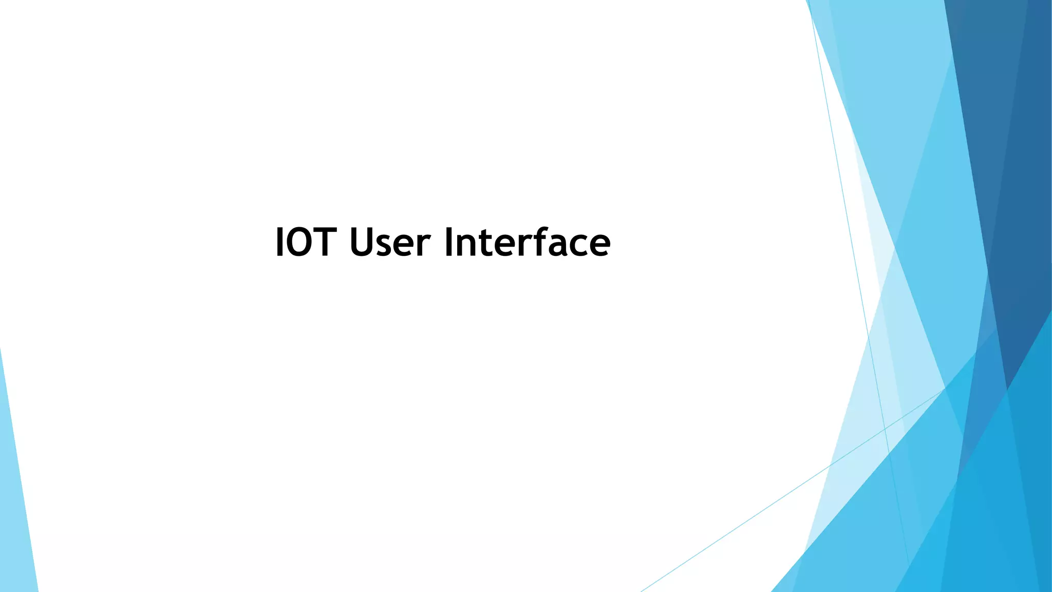 IOT User Interface
 