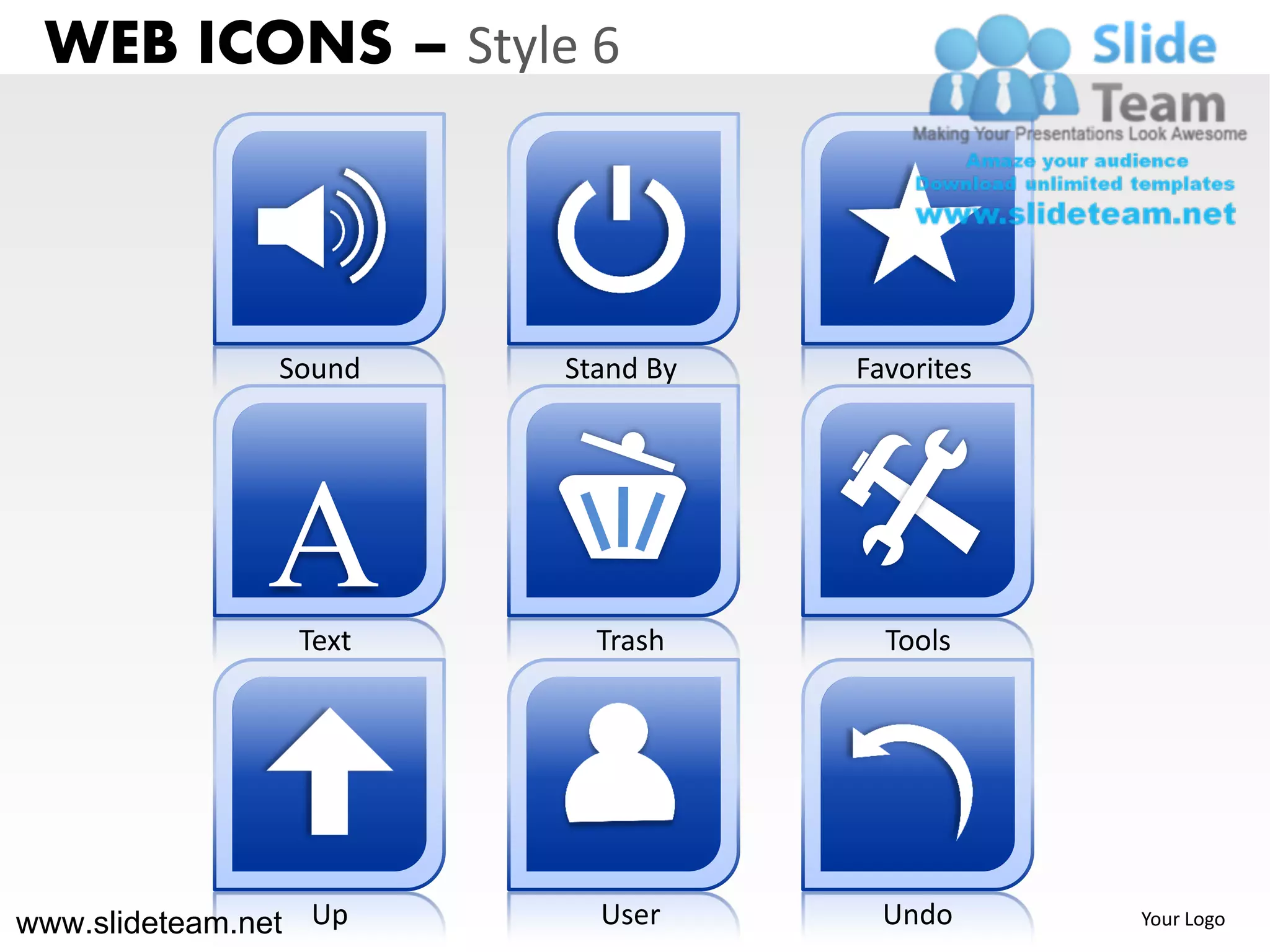 WEB ICONS – Style 6



               Sound    Stand By   Favorites




               A Text     Trash      Tools




www.slideteam.net Up      User       Undo      Your Logo
 