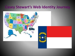Casey Stewart’s Web Identity Journey
 