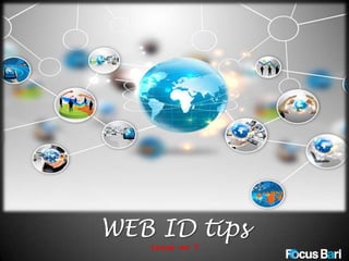 WEB ID tips
issue no 7

 