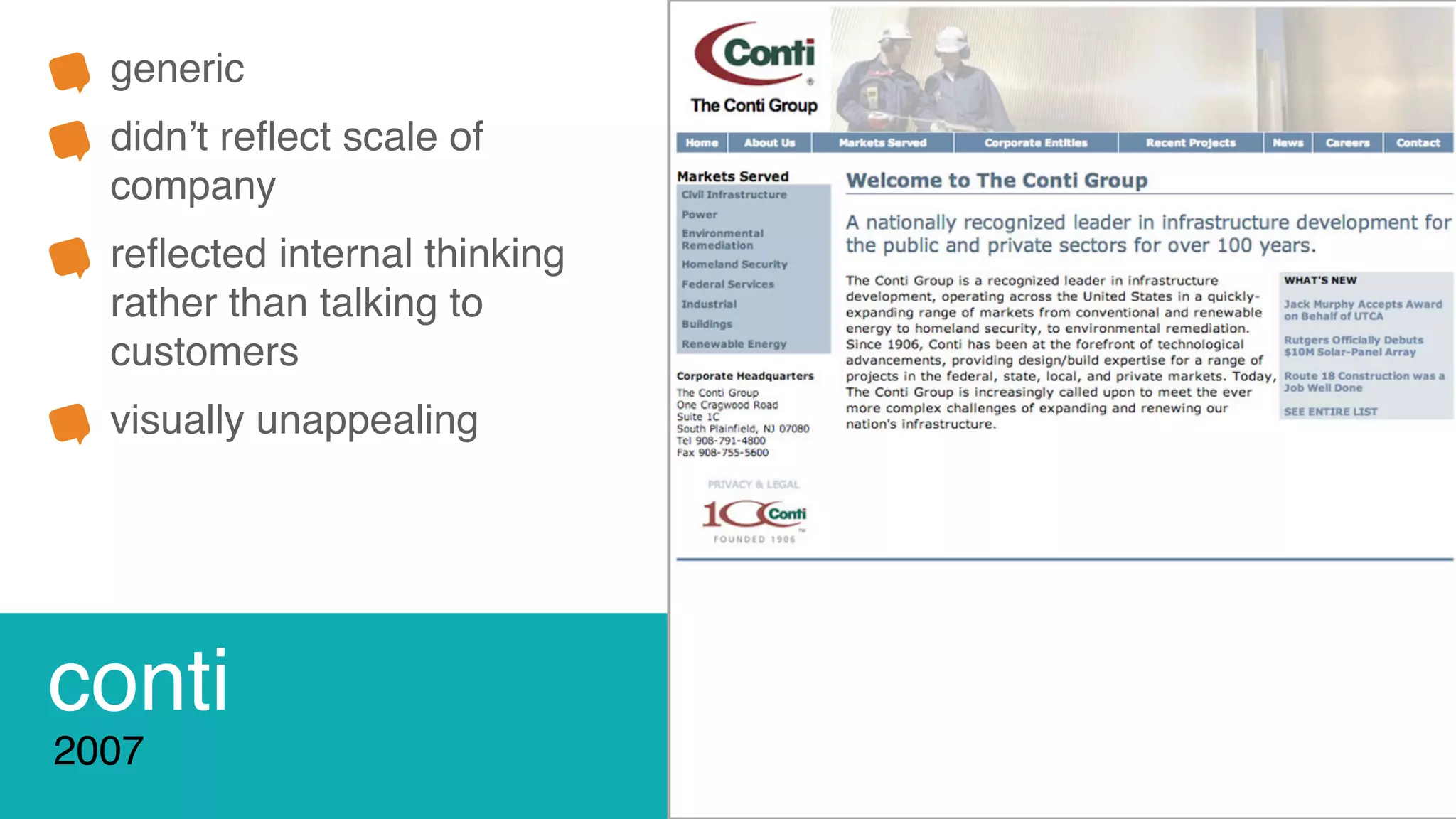 conti
2007
generic
didn’t reﬂect scale of
company
reﬂected internal thinking
rather than talking to
customers
visually unappealing
 