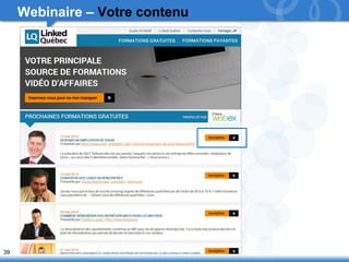 39 
Webinaire – Votre contenu 
 