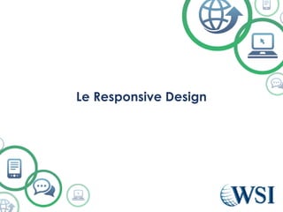 Le Responsive Design
 