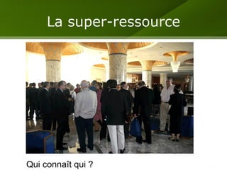 La super-ressource Qui connaît qui ? 