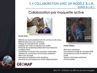 3.2 STANDARDS, NIVEAU DE DÉTAIL ET
DEGRÉ DE PRÉCISION
•

L’origine de votre modèle
• L’origine de vos éléments
• L’origine de vos détails
• L’origine de vos familles
• Degré de précision des détails
• Justesse des dimensions

BIM 101 : Initiation au BIM et ses technologies

 