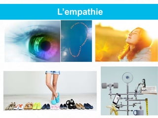 L’empathie
 