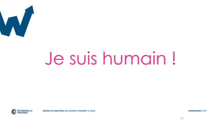 23
Je suis humain !
 