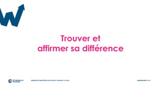 Trouver et
affirmer sa différence
 