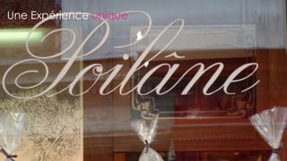 Une Expérience unique
49
 