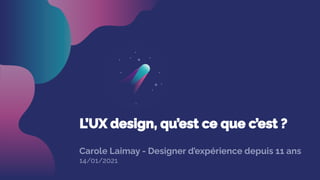 Carole Laimay - Designer d’expérience depuis 11 ans
 