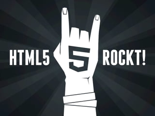 HTML5   ROCKT!
 