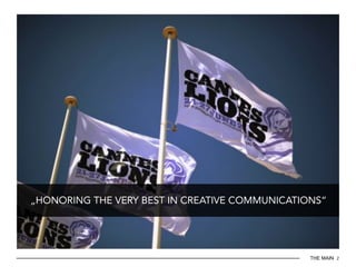 THE MAIN 2
„HONORING THE VERY BEST IN CREATIVE COMMUNICATIONS“
 