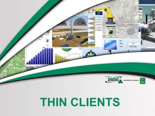THIN CLIENTS
 