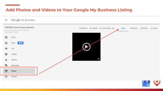 24 SurefireLocal.com
Add Photos and Videos to Your Google My Business Listing
 