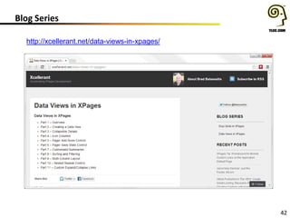 42
Blog Series
http://xcellerant.net/data-views-in-xpages/
 