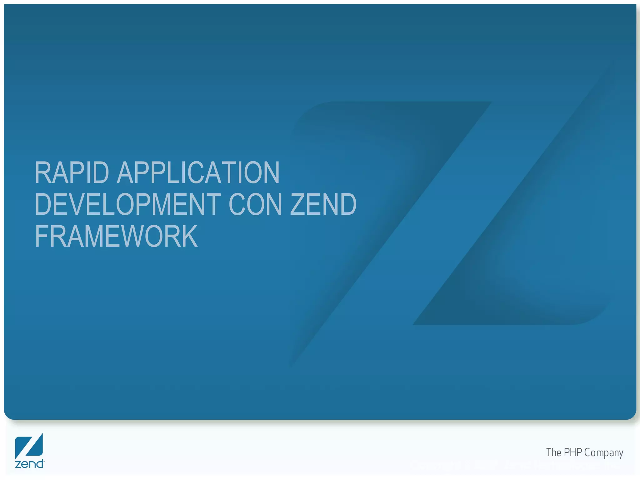 RAPID APPLICATION DEVELOPMENT CON ZEND FRAMEWORK 