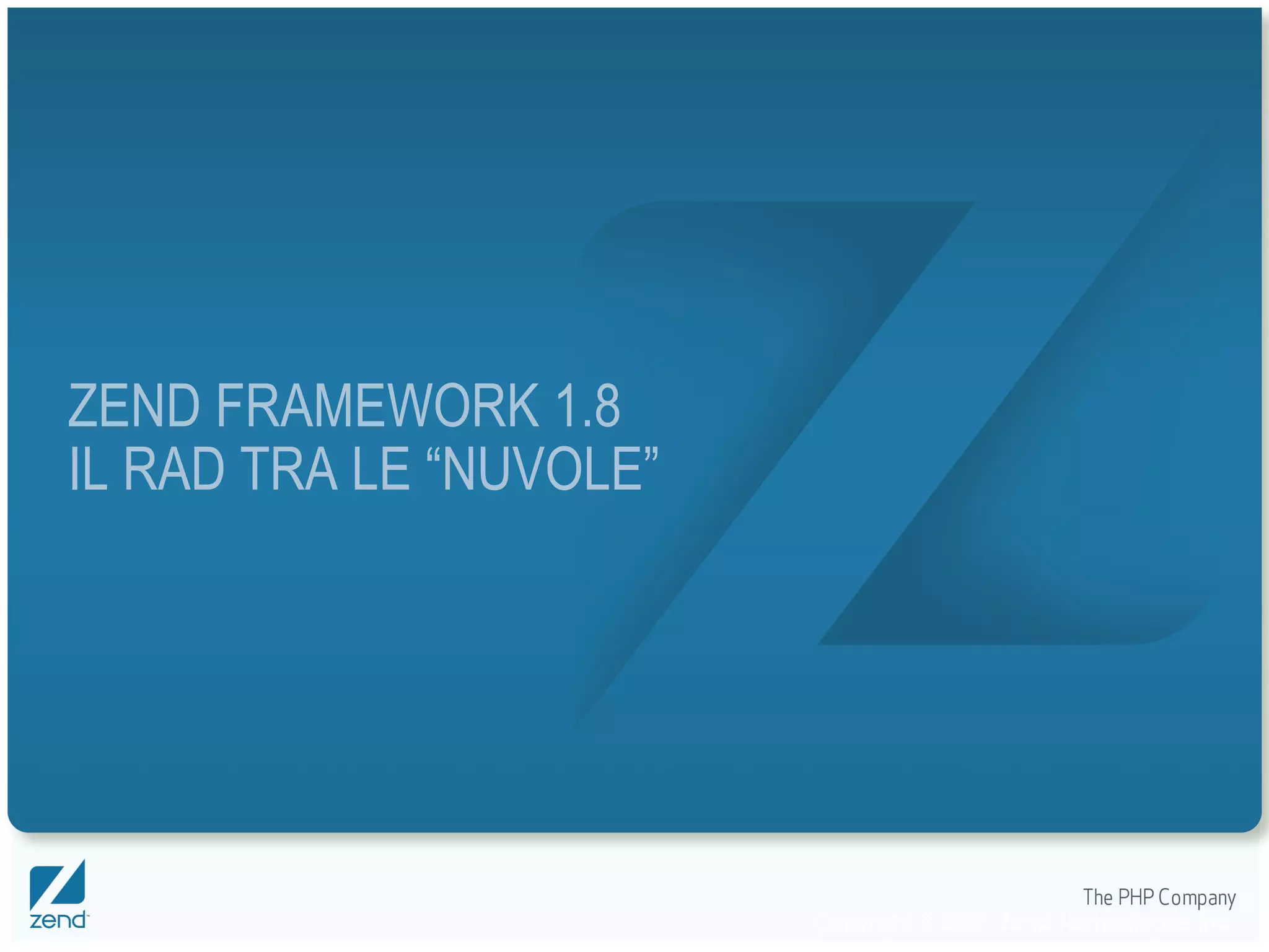 ZEND FRAMEWORK 1.8 IL RAD TRA LE “NUVOLE” 