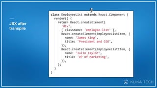 JSX after
transpile
 
