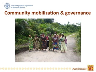 Community mobilization & governance
#DimitraClubs
 