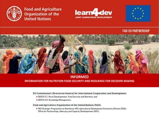 INFORMED
INFORMATION FOR NUTRITION FOOD SECURITY AND RESILIENCE FOR DECISION MAKING
 