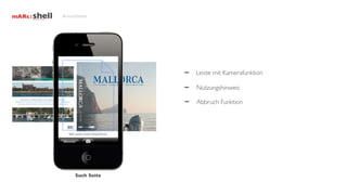 Ansichten




                 Leiste mit Kamerafunktion

                 Nutzungshinweis

                 Abbruch Funktion




    Such Seite
 