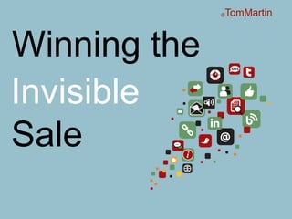 TomMartin

@

Winning the
Invisible
Sale

 