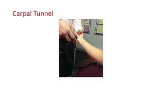 Carpal Tunnel
 